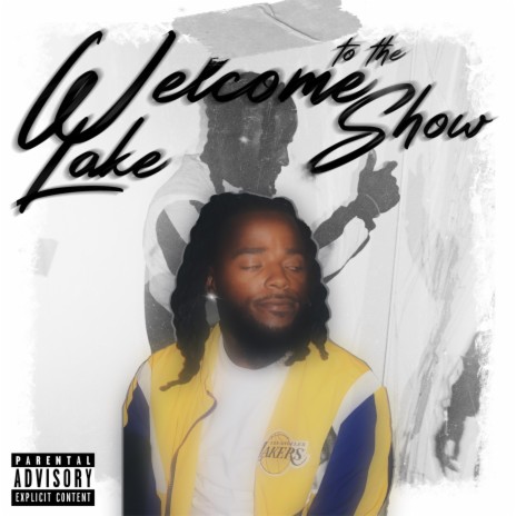 Welcome to the Lakeshow ft. chaud | Boomplay Music