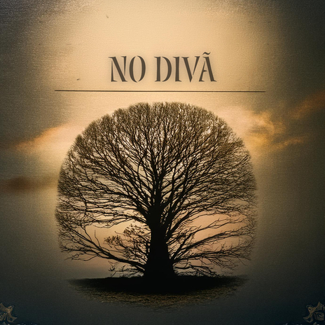 NO DIVÃ | Boomplay Music