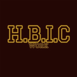 HBIC Work (Instrumental) (Instrumental Version)