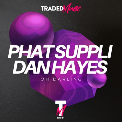 Oh Darling ft. Dan Hayes | Boomplay Music