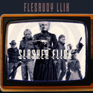 Slasher Flick ft. D0ct0r X, Gloom Rap, Hero1 & LBT/Animosity lyrics | Boomplay Music