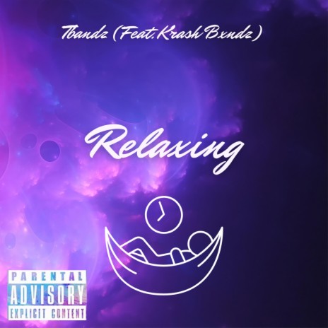 Relaxing ft. Krash Bxndz | Boomplay Music