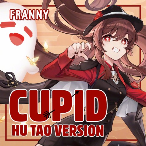 CUPID (Hu Tao Version) | Boomplay Music