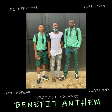 Benefit Anthem ft. Jeff Lyon, Natty Morgan & Olapinny | Boomplay Music
