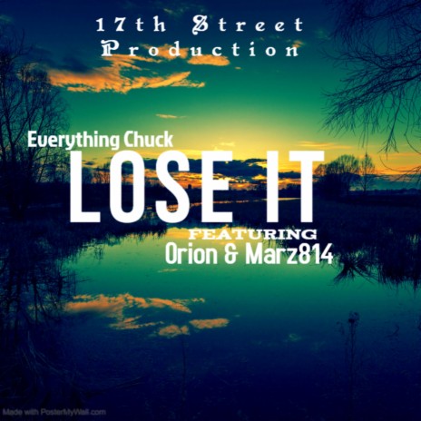 Lose It ft. Everything Chuck | Boomplay Music