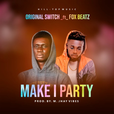 Make I Party ft. Foxbeatz | Boomplay Music