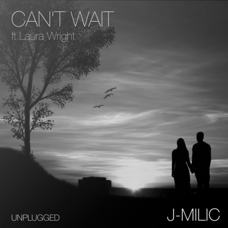 Can't Wait (Unplugged) ft. Laura Wright