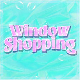 Window Shopping lyrics | Boomplay Music