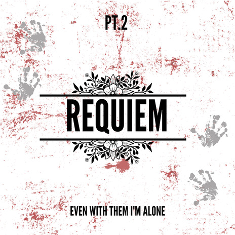 Requiem, Pt. 2: Even with Them I'm Alone | Boomplay Music