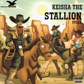 Keisha the Stallion