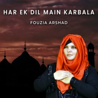 Har Ek Dil Main Karbala