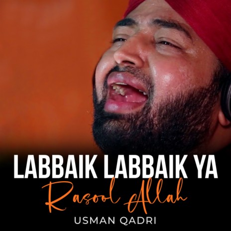 Labbaik Labbaik Ya Rasool Allah