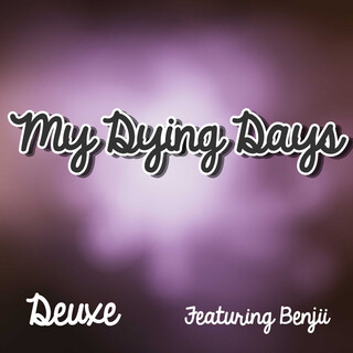 My Dying Days