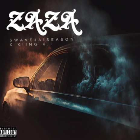 ZAZA ft. Kiing K.I | Boomplay Music