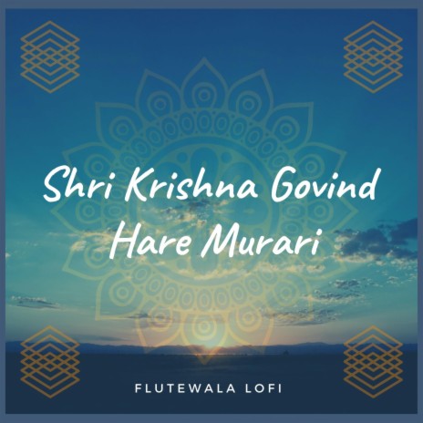Shri Krishna Govind Hare Murari (Lofi Flute Instrumental) ft. Shriram Sampath | Boomplay Music