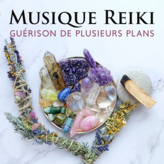 Musique Reiki: Guérison de plusieurs plans - Physique, Mental, Émotionnel et spirituel