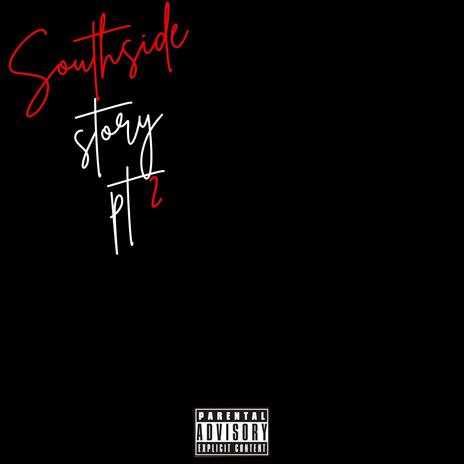 Southside Story pt2 | Boomplay Music