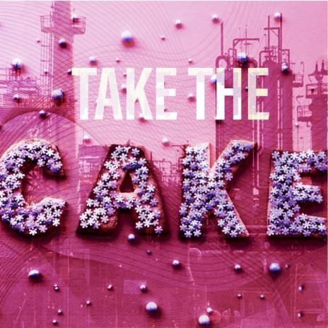 Take The Cake ft. Maya Miko