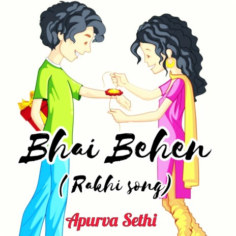 Bhai Behen (Rakhi Song)