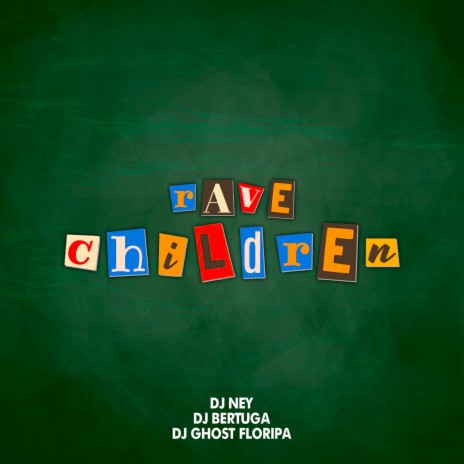 Rave Children ft. DJ NEY & DJ Bertuga