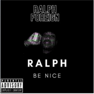 RALPH BE NICE