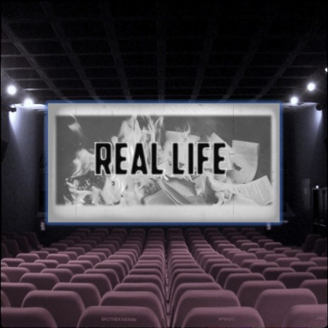 Real Life ft. Brother Kieran