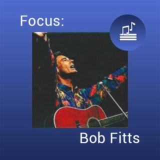 Focus: Bob Fitts