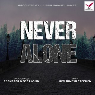 Never Alone