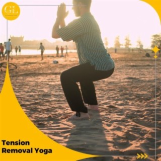 Tension Removal Yoga