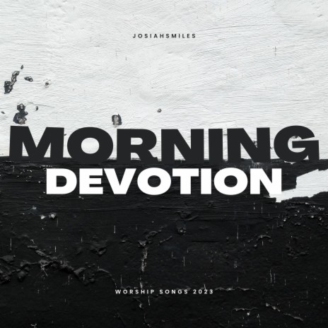 MORNING DEVOTION | Boomplay Music