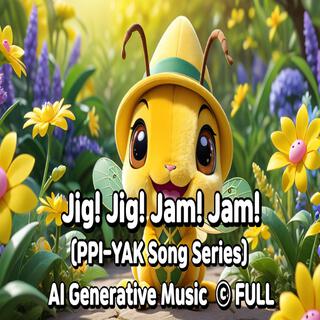 Jig jig jam jam lyrics | Boomplay Music