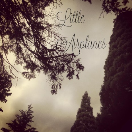 Little Airplanes | Boomplay Music