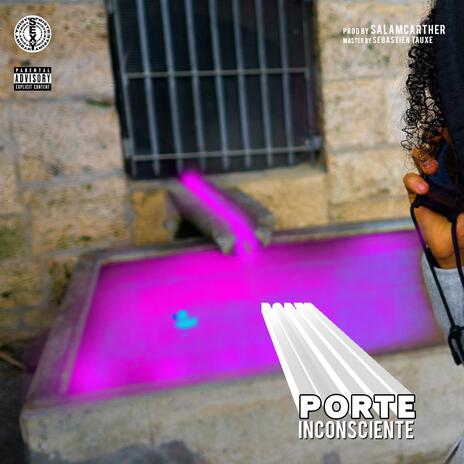 PORTE INCONSCIENTE | Boomplay Music