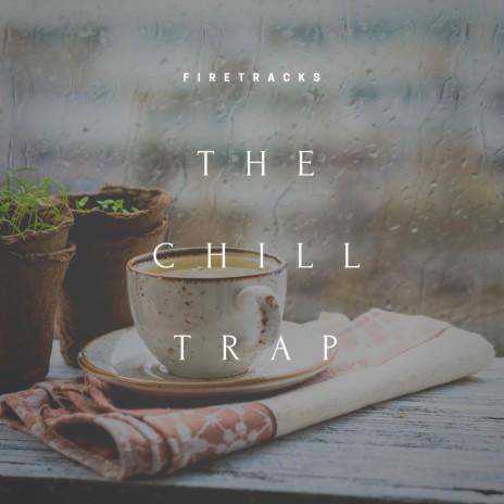 The Chill Trap