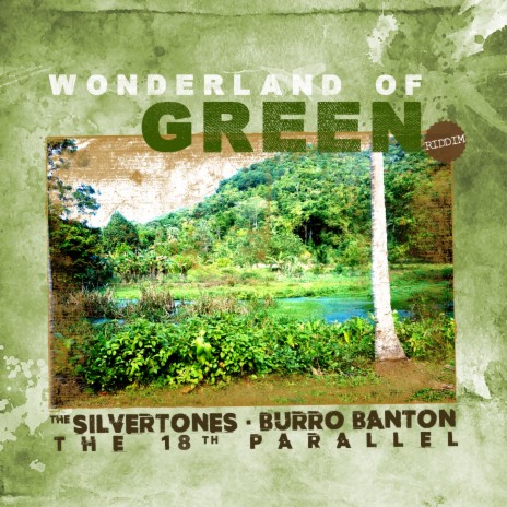 Wonderland of Green ft. The 18th Parallel | Boomplay Music