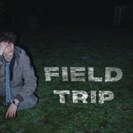 FIELD TRIP | Boomplay Music