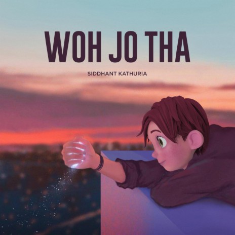 Woh Jo Tha | Boomplay Music