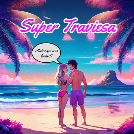 Super Traviesa