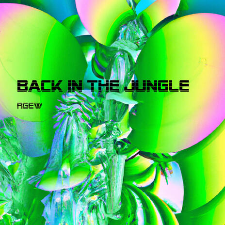 BACK IN THE JUNGLE - RGEW | Boomplay Music