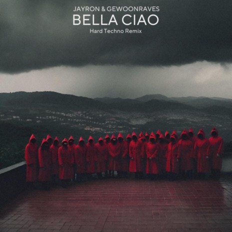 Bella Ciao (Hard Techno Remix) ft. GEWOONRAVES | Boomplay Music