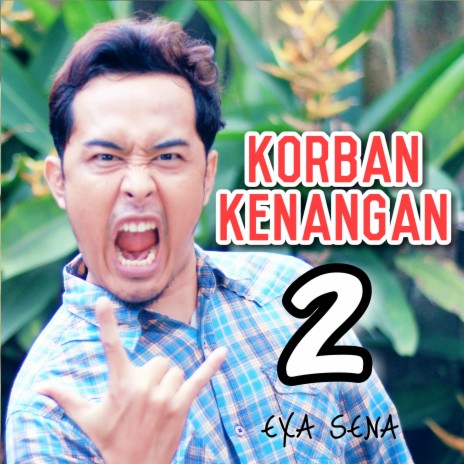 Korban Kenangan 2 | Boomplay Music