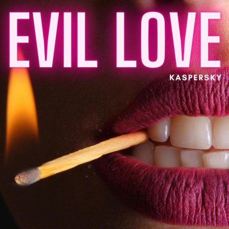 Evil love | Boomplay Music