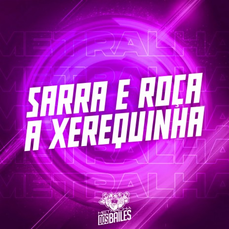 Sarra e Roça a Xerequinha ft. DJ PBEATS | Boomplay Music