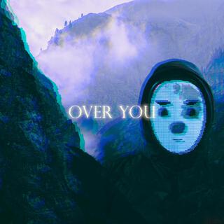 Over You lyrics | Boomplay Music