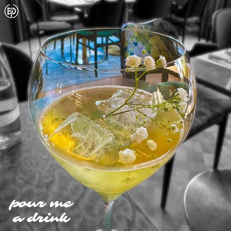 pour me a drink | Boomplay Music