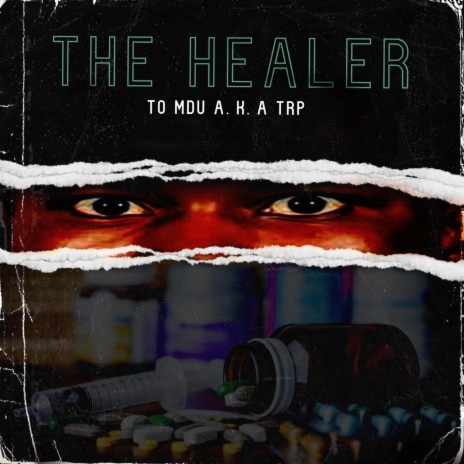 The Healer (To Mdu a.k.a Trp) | Boomplay Music