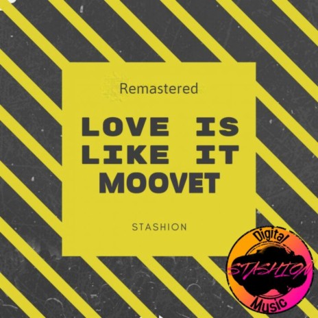 Love Is Like It Moovet (Remastered) | Boomplay Music