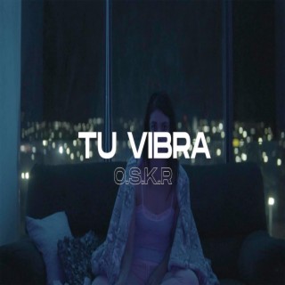 Tu Vibra lyrics | Boomplay Music