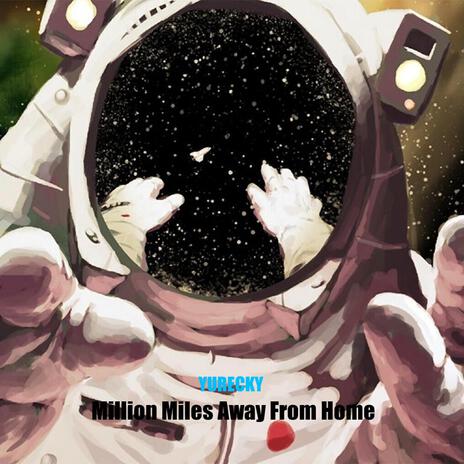 Million Miles Away From Home | Boomplay Music