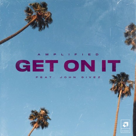Get On It ft. John Givez | Boomplay Music